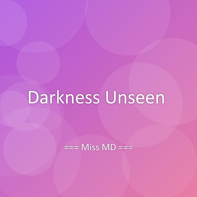 Darkness Unseen
