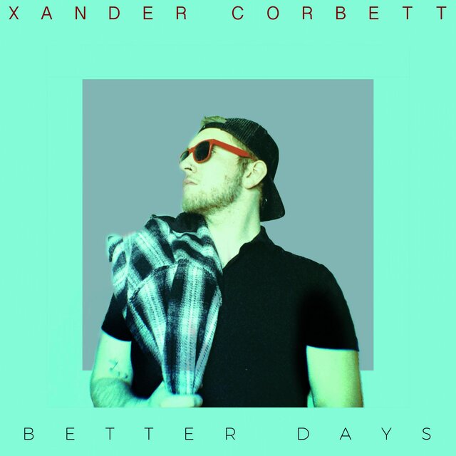 Better Days (feat. Not Alexzander)