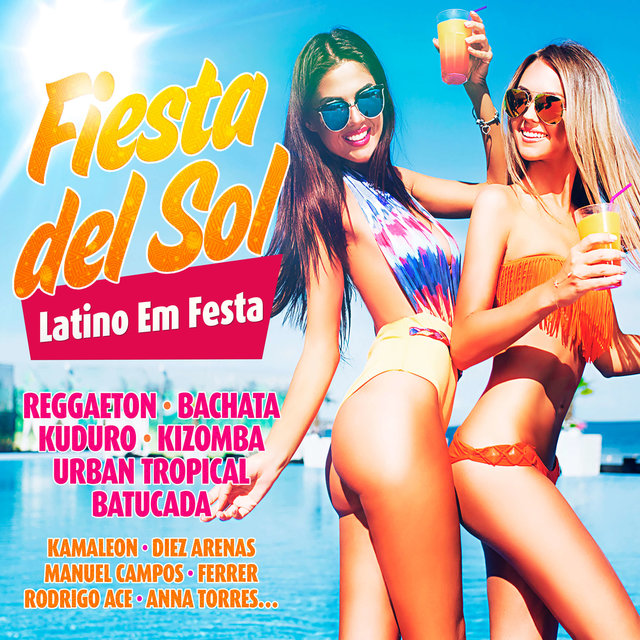 Cover art for album Fiesta del Sol : Latino Em Festa (Reggaeton, Bachata, Kuduro, Kizomba, Urban Tropical, Batucada) by Various Artists