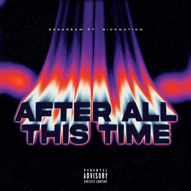 After All This Time (feat. NickNation)