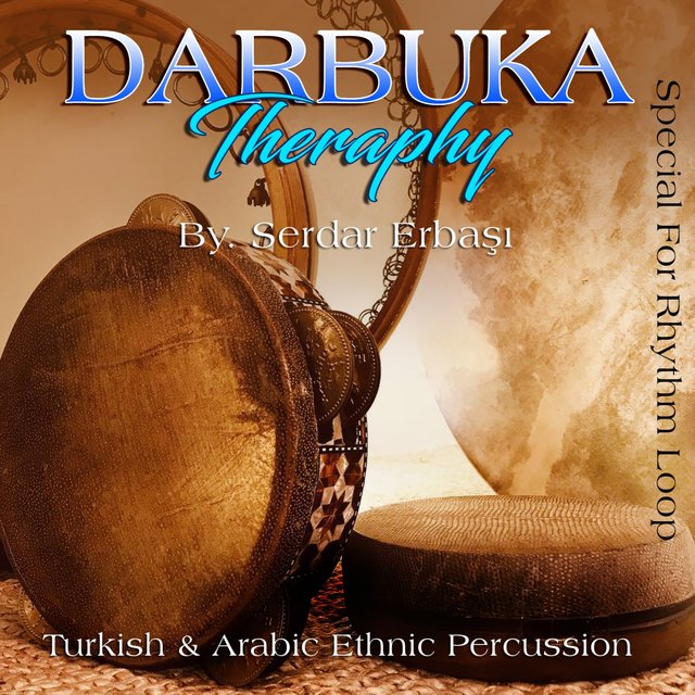 Darbuka Theraphy (Turkish & Arabic Ethnic Percussion)