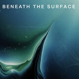 Beneath the Surface