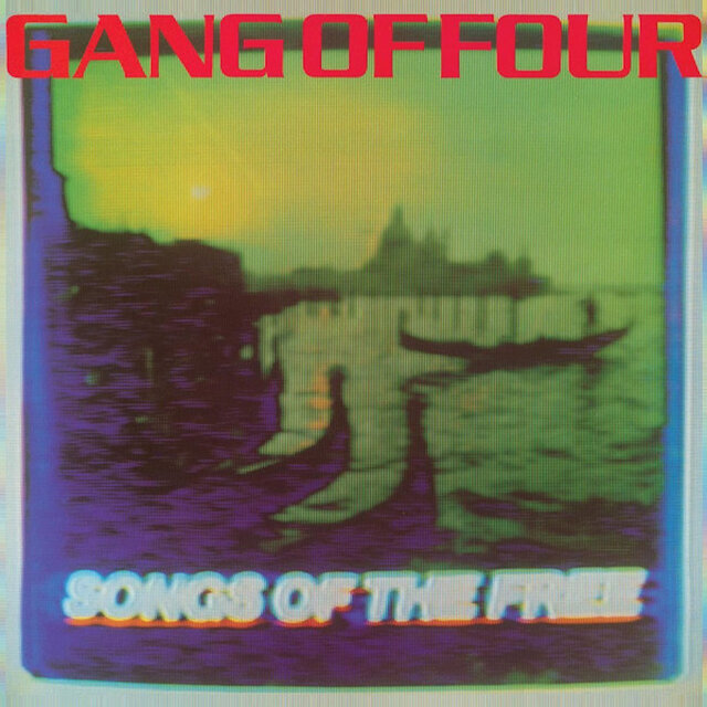Cover art for album Songs of the Free (2024 Remaster) by Gang Of Four