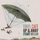 Cover art for album Vinyl Cafe: Up & Away by Stuart McLean