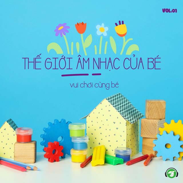 Thế Giới Âm Nhạc Của Bé - Vui Chơi Cùng Bé, Vol. 01 (Kids Version)