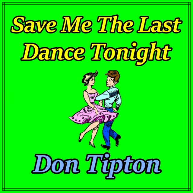 Save Me The Last Dance Tonight