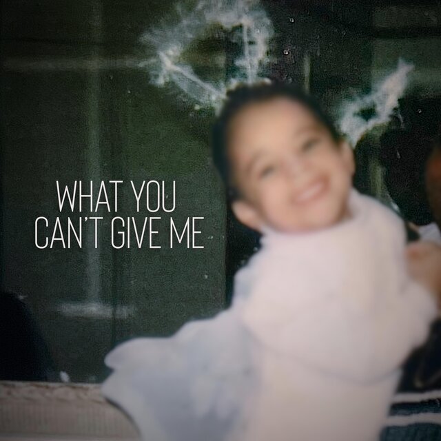 What You Can't Give Me