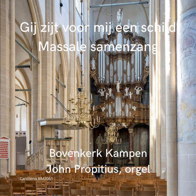 Gij zijt voor mij een schild; Samenzang in de Bovenkerk te Kampen