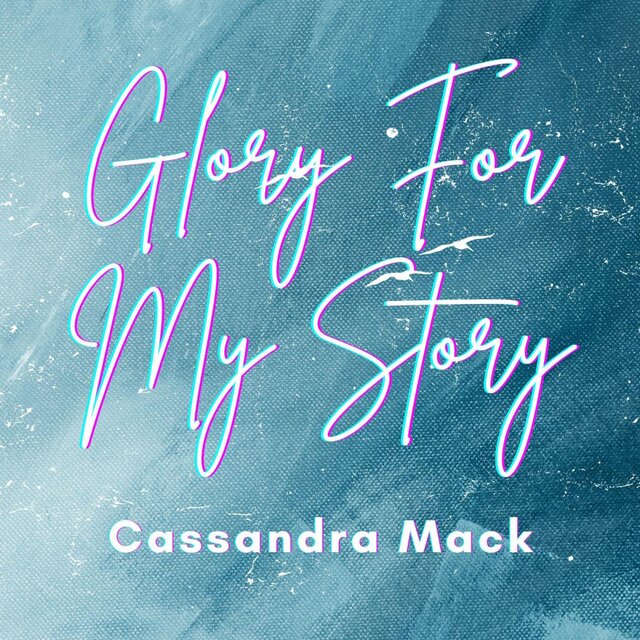 Glory For My Story