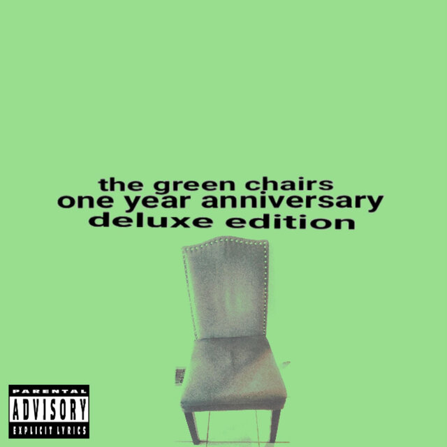 The Green Chairs (One Year Anniversary Deluxe Edition)