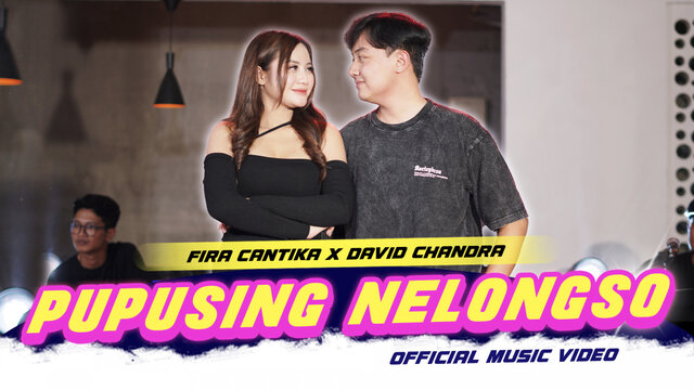 Fira Cantika, David Chandra - PUPUSING NELONGSO | LIVE VERSION (OFFICIAL MUSIC VIDEO)