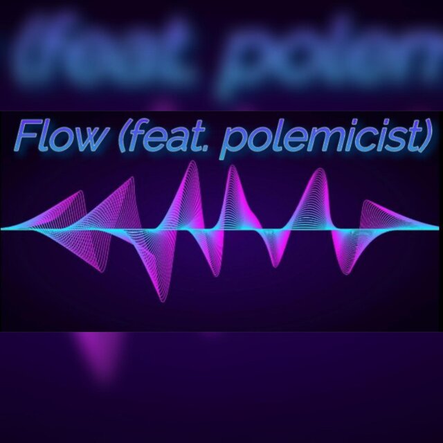 Flow (feat. polemicist)