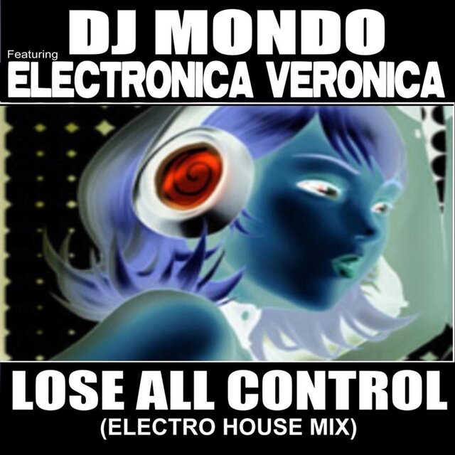 Lose All Control (Electro House Mix)