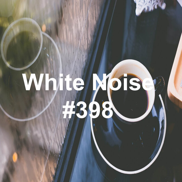 White Noise 398 - White Noise Rain Sounds 236 (Rain Sound, Lullaby, Baby Sleep, Rain Sound, Test, Study, Concentration, Improvement, White Noise)
