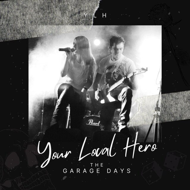 Your Local Hero: The Garage Days