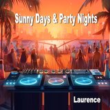 Sunny Days & Party Nights