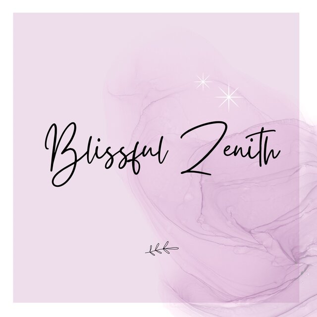 Blissful zenith