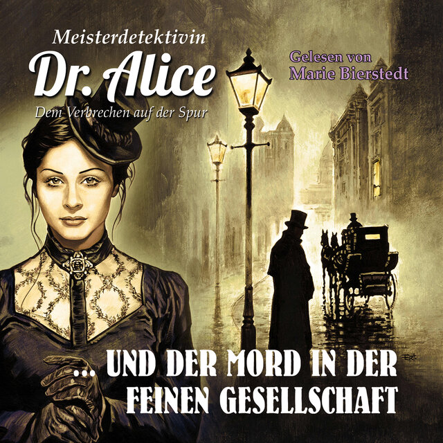 Dem Verbrechen auf der Spur, Folge 30: Meisterdetektivin Dr. Alice und der Mord in der feinen Gesellschaft