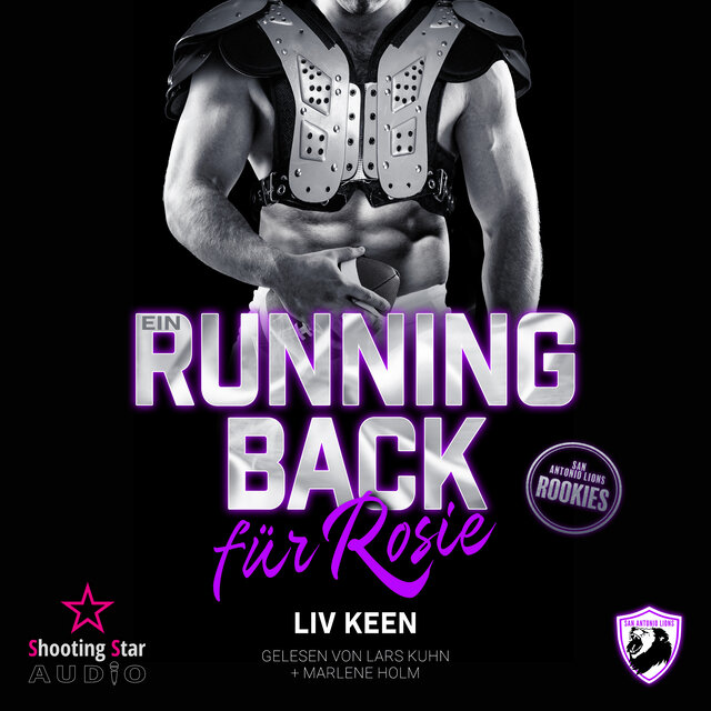 Ein Running Back für Rosie - San Antonio Lions Rookies, Band 4 (ungekürzt)