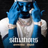 Situations (feat. DJ WHOO kid)