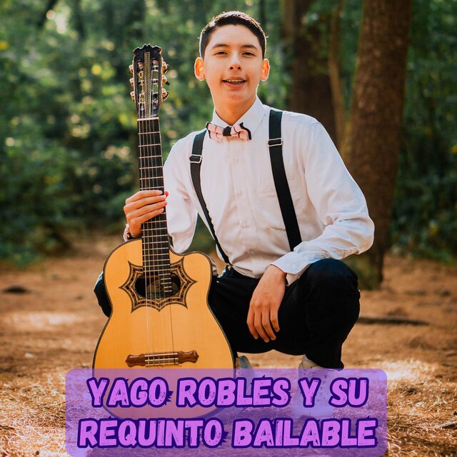 YAGO ROBLES Y SU REQUINTO BAILABLE