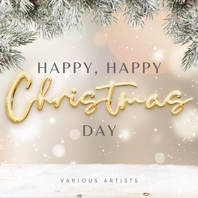 Happy, Happy Christmas Day