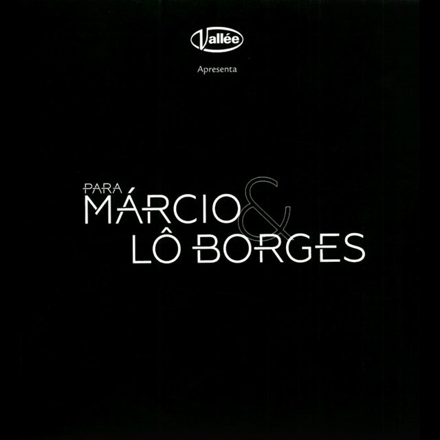 Para Márcio e Lô Borges