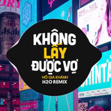 Không Lấy Được Vợ (Remix Vinahouse)