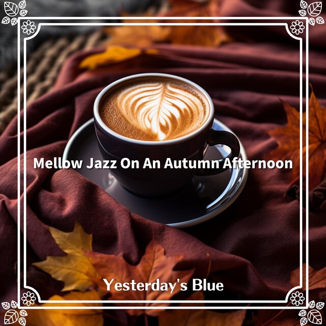 Mellow Jazz On An Autumn Afternoon