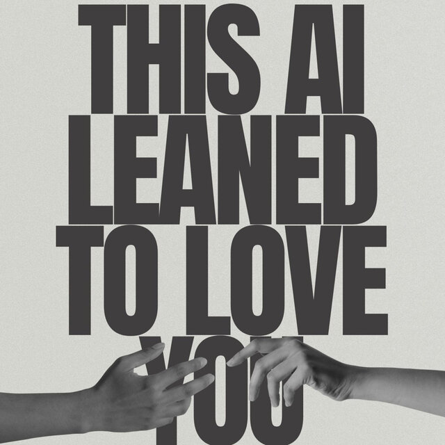 This Ai Leaned to Love You
