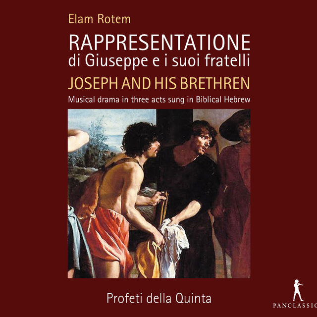 Rotem: Rappresentatione di Giuseppe e i suoi fratelli (Joseph and his Brethren)