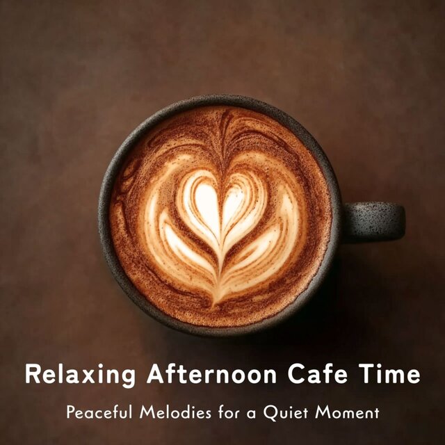 Relaxing Afternoon Cafe Time - Peaceful Melodies for a Quiet Moment