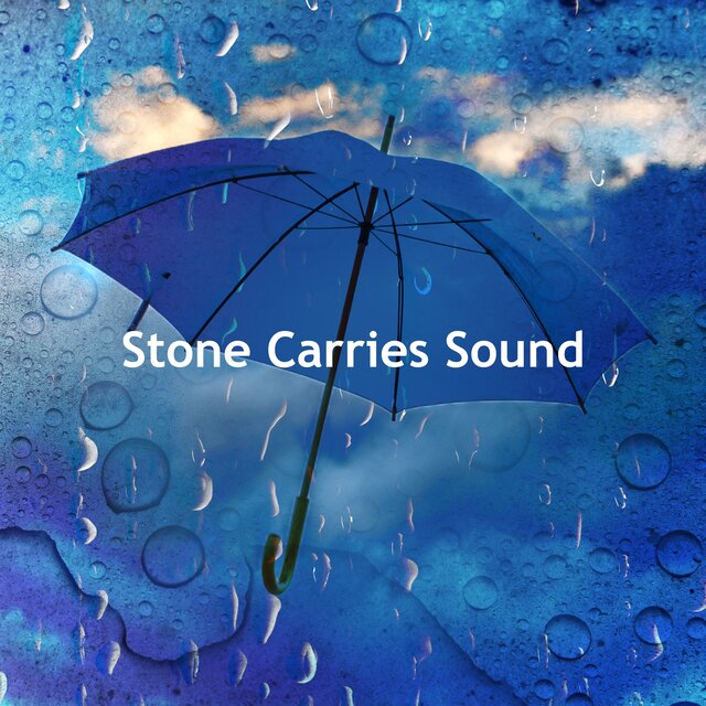 Stone Carries Sound