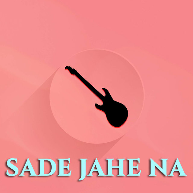 Sade Jahe Na