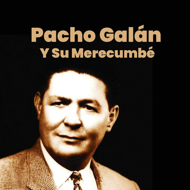 Pacho Galán Y Su Merecumbé