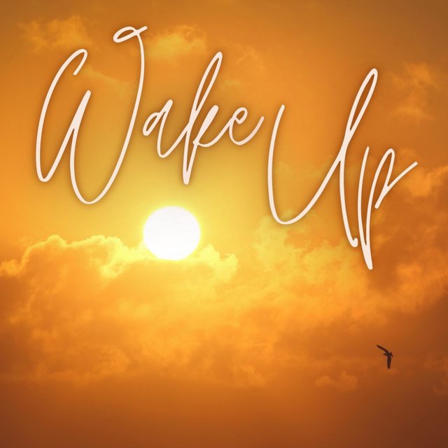 WAKE UP