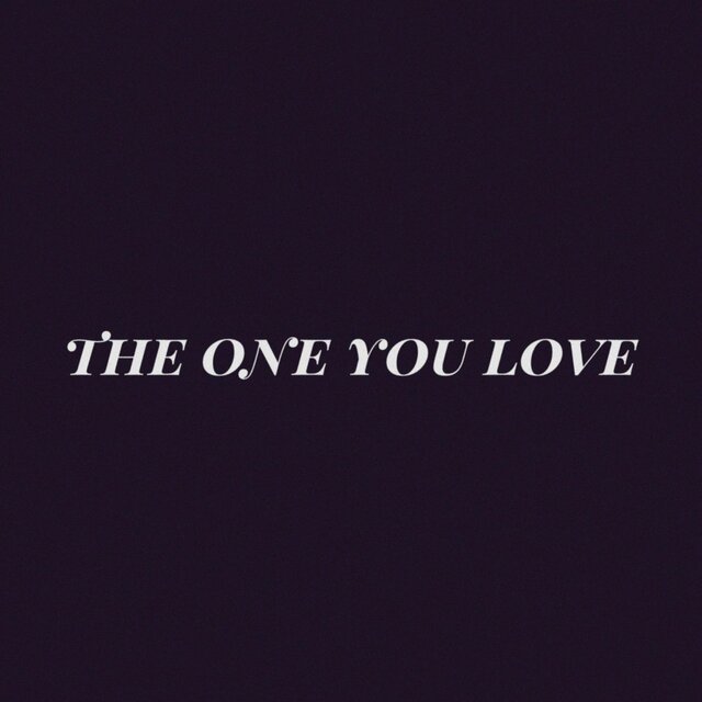 The One You Love