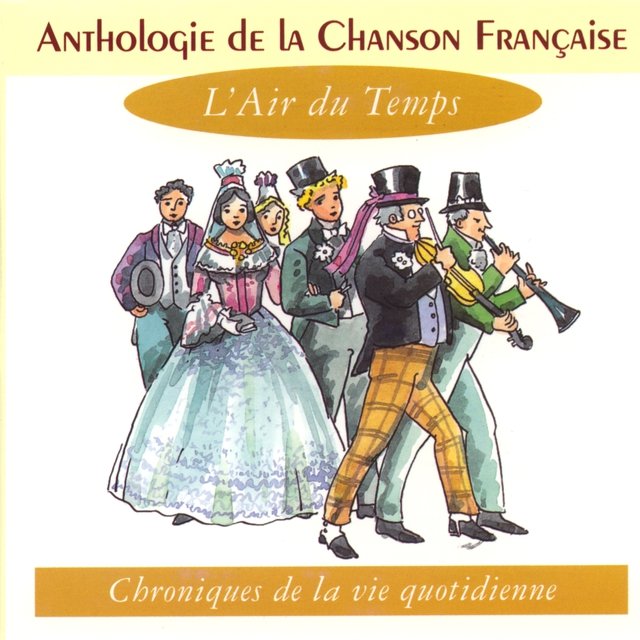 Anthologie de la chanson française - l'air du temps