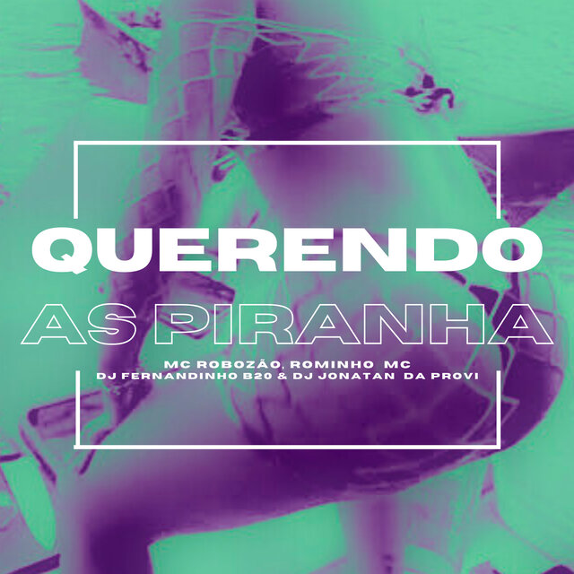 Querendo as Piranha
