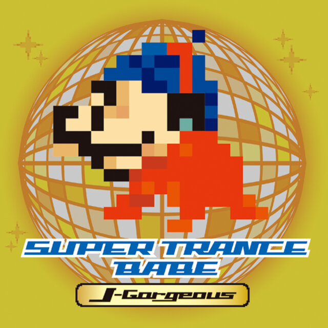 SUPER TRANCE BABE -J-Gorgeous-