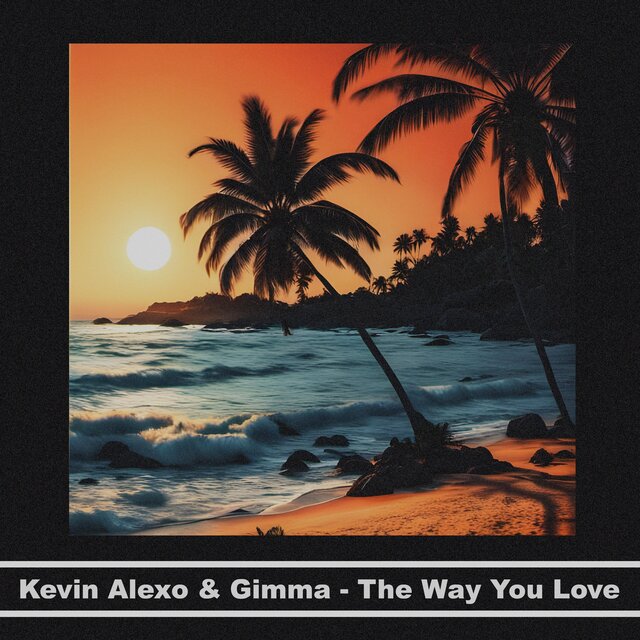 The Way You Love