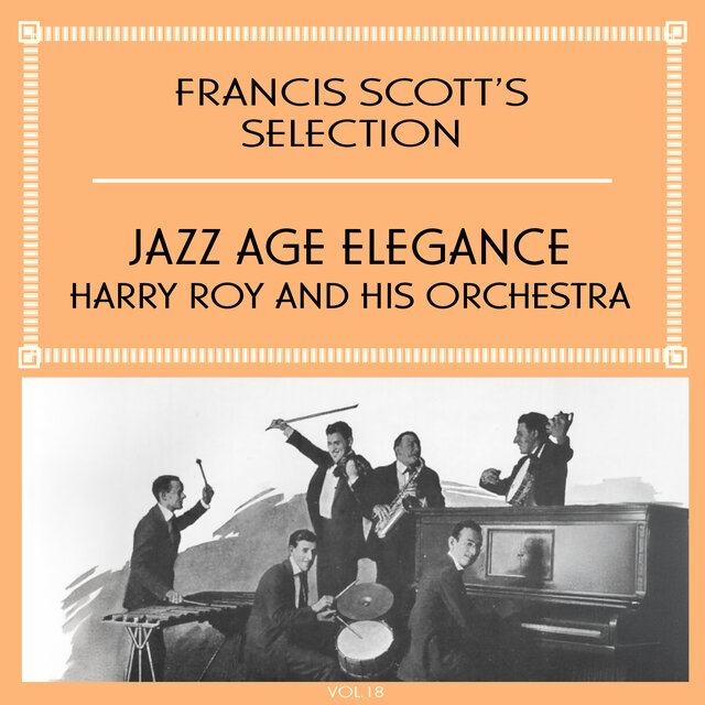 Francis Scott's Selection, Vol. 18 - Jazz Age Elegance