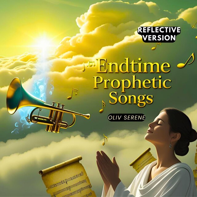Endtime Prophetic Songs (reflective version)
