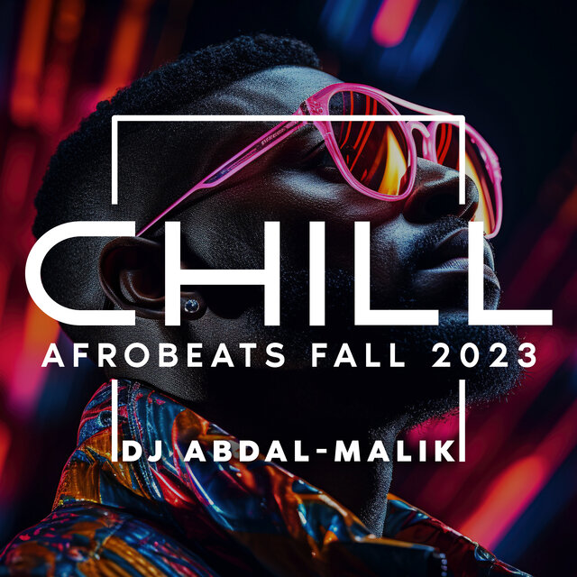 Chill Afrobeats Fall 2023