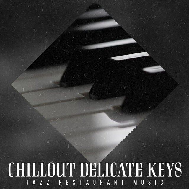 Chillout Delicate Keys
