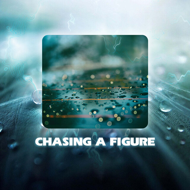 Chasing A Figure