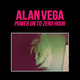 Cover art for album Power on to Zero Hour by Alan Vega