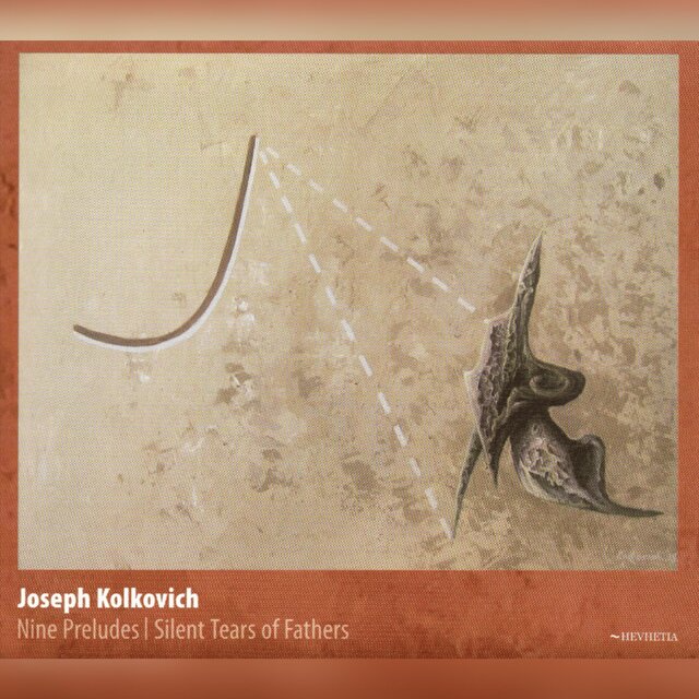Kolkovich: Nine Preludes / Silent Tears of Fathers