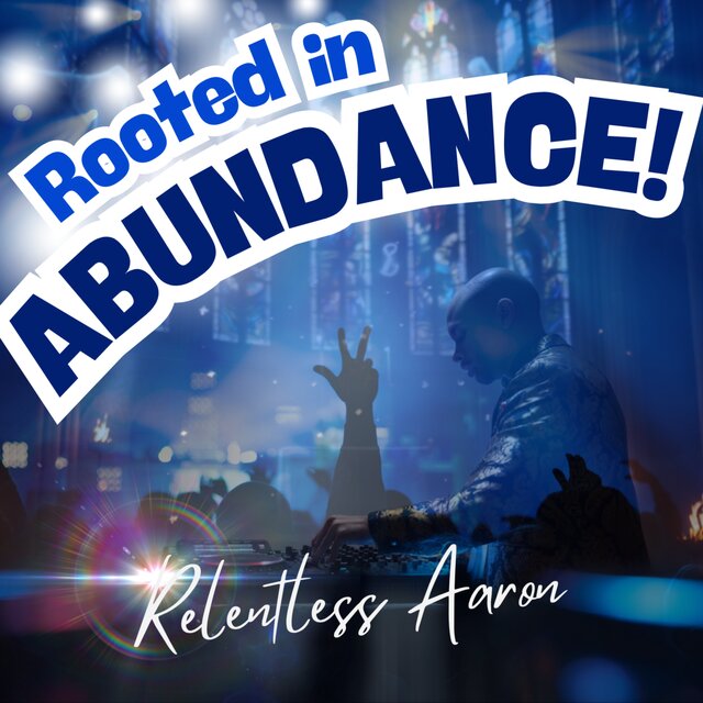 Rooted in Abundance