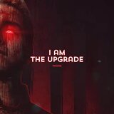 I Am The Upgrade Phonk